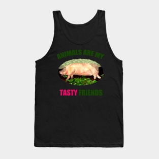 Animals are my Tasty Friends Tank Top